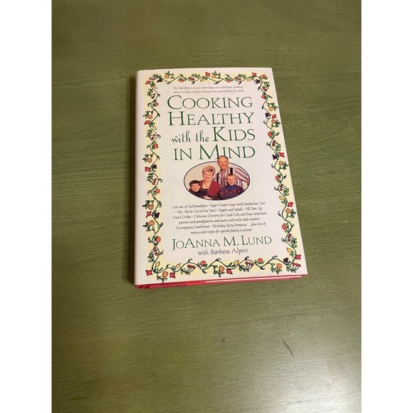 Cooking Healthy with the Kids In Mind by JoAnna M Lund Hardcover 1998 - Picture 1 of 3